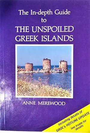 in depth guide to the unspoiled greek islands 1st edition anne merewood 1852532173, 978-1852532178