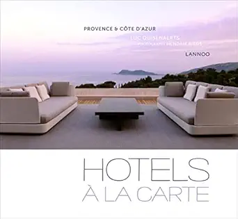 hotels a la carte provence and cote d azur 1st edition luc quisenaerts ,hendrik biegs 9401407576,