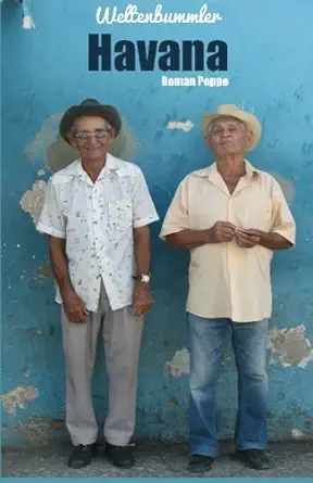 weltenbummler travel guide havana 1st edition roman poppe 1503379388, 978-1503379381