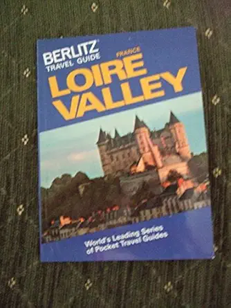 loire valley 1st edition berlitz publishing company 2831501725, 978-2831501727