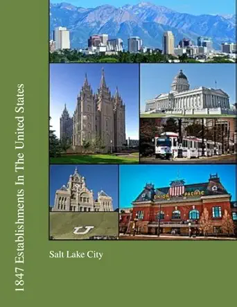 1847 establishments in the united states salt lake city 1st edition marvis faulkner 1477437878, 978-1477437872