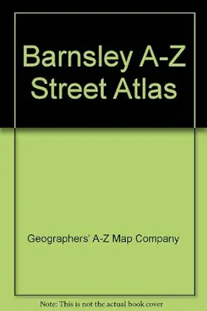 barnsley a z street atlas 1st edition geographers\\\\\\\' a z map company 0850394244, 978-0850394245