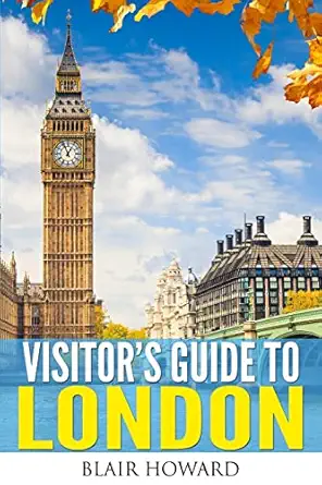 visitors guide to london 1st edition blair howard 1495287130, 978-1495287138