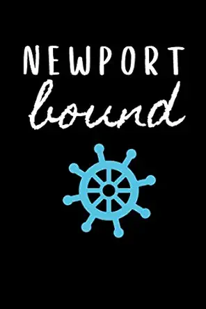 newport bound sailing journal for traveling to rhode island 1st edition dp productions 1072538172,
