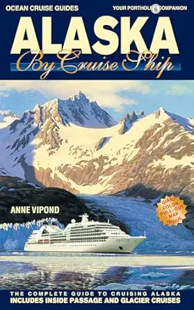 alaska by cruise ship 1st edition anne vipond 192774721x, 978-1927747216