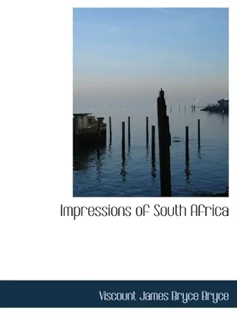 impressions of south africa 1st edition viscount james bryce bryce 0554197898, 978-0554197890