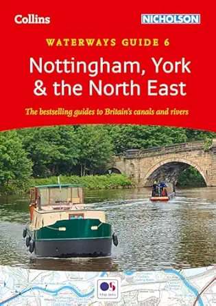 collins/nicholson waterways guide 6 a nottingham york and the north east the bestselling guides to britains