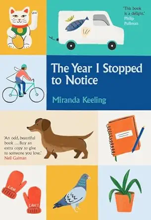 the year i stopped to notice 1st edition miranda keeling 1785787969, 978-1785787966