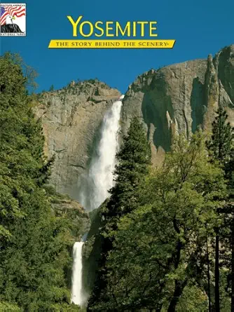 yosemite the story behind the scenery 1st edition william r jones ,cheri c madison ,k c dendooven 0887142346,