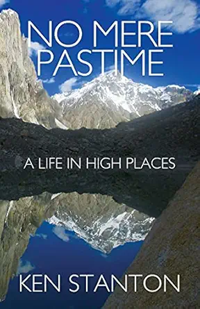 no mere pastime a life in high places 1st edition ken stanton 1631321331, 978-1631321337