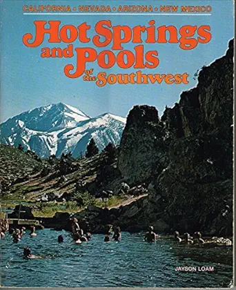 hot springs and pools of the southwest with the aqua pages directory 1st edition jayson loam 0884960978,
