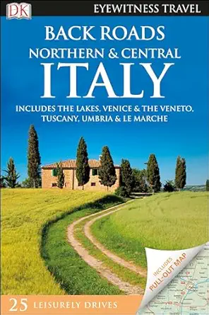 dk eyewitness back roads northern and central italy 1st edition dk eyewitness 1465467750, 978-1465467751