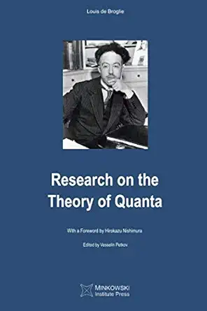 research on the theory of quanta 1st edition louis de broglie ,vesselin petkov ,andra c michaud ,fritz