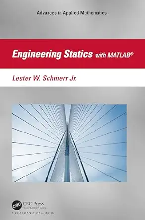 engineering statics with matlaba 1st edition lester w schmerr jr 1032437006, 978-1032437002