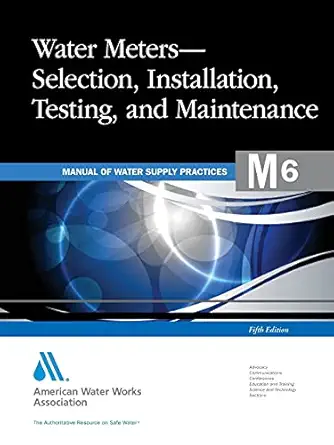 m6 water meters selection installation testing and maintenance 1st edition awwa 1583218629, 978-1583218624