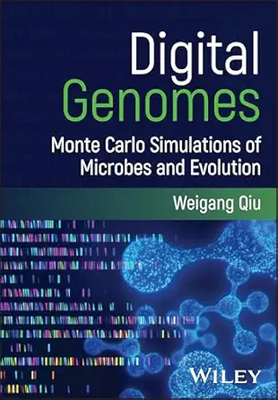 digital genomes monte carlo simulations of microbes and evolution 1st edition weigang qiu 1394314612,