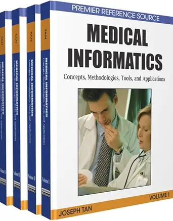medical informatics concepts methodologies tools and applications 1st edition joseph tan 1605660507,