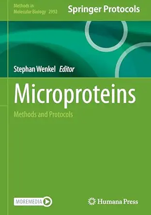 microproteins methods and protocols 1st edition stephan wenkel 1071650122, 978-1071650127