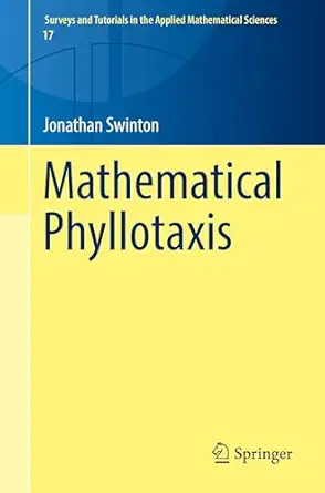 mathematical phyllotaxis 1st edition jonathan swinton 3031940121, 978-3031940125