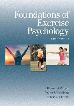 foundations of exercise psychology 1st edition bonnie g berger ,robert s weinberg ,robert c eklund