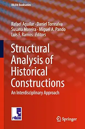 structural analysis of historical constructions an interdisciplinary approach 1st edition rafael aguilar