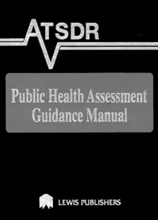 atsdr public health assessment guidance manual 1st edition edward j calabrese 0873718577, 978-0873718578