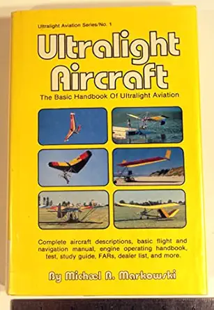 ultralight aircraft 1st edition michael a markowski 0938716018, 978-0938716013