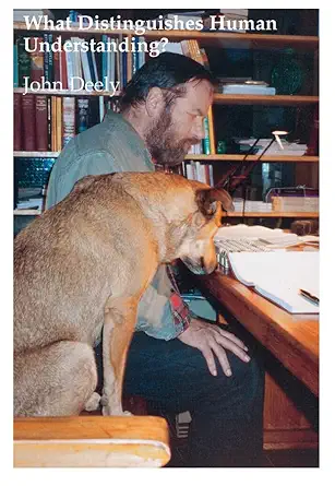 what distinguishes human understanding 1st edition john deely 1890318973, 978-1890318970