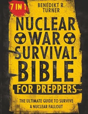 the nuclear war survival bible for preppers the ultimate guide to survive a nuclear fallout 1st edition