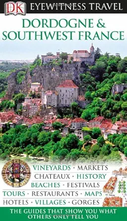 dordogne and southwest france 1st edition dk publishing ,lyn parry 0756661056, 978-0756661052