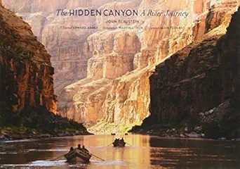 the hidden canyon a river journey 1st edition edward abbey ,john blaustein ,martin litton ,kevin fedarko