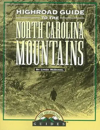 longstreet highroad guide to the north carolina mountains 1st edition lynda mcdaniel 1563524635,