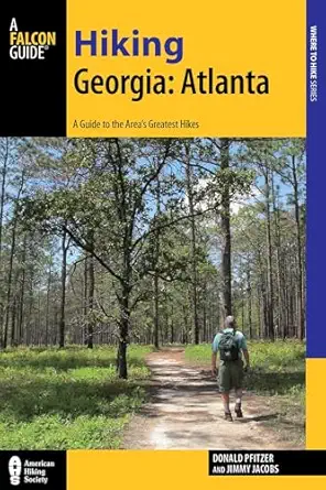 hiking georgia atlanta 1st edition donald pfitzer ,jimmy jacobs 1493013157, 978-1493013159