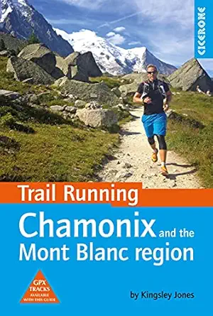 trail running chamonix and the mont blanc region 1st edition kingsley jones 1852848006,