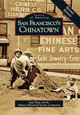 san franciscos chinatown a 1st edition judy yung 1467116823, 978-1467116824