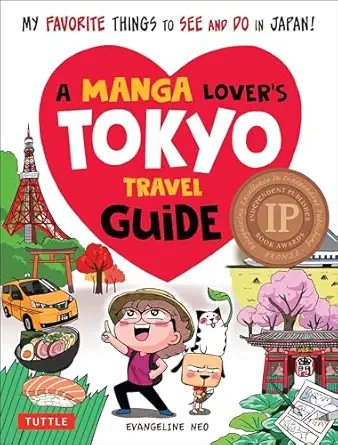 a manga lovers tokyo travel guide my favorite things to see and do in japan 1st edition evangeline neo