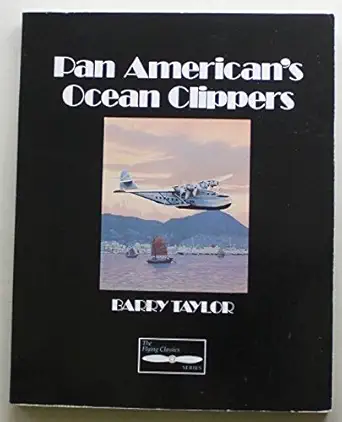 pan americans ocean clippers 1st edition barry taylor 083068302x, 978-0830683024