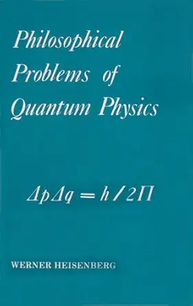 philosophical problems of quantum physics 1st edition werner heisenberg 0918024153, 978-0918024152