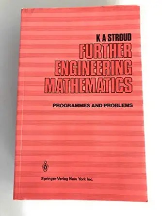 stroud further engineering mathematics rpt 1st edition k stroud 0387912800, 978-0387912806