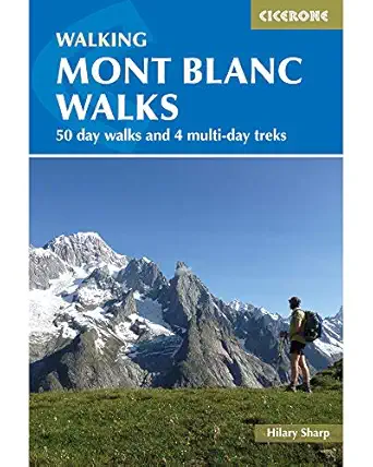 cicerone walking mont blanc walks 1st edition hilary sharp 185284597x, 978-1852845971