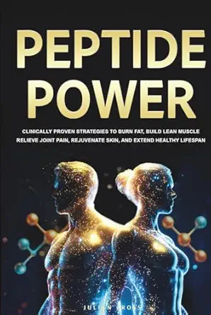 peptide power clinically proven strategies to burn fat build lean muscle relieve joint pain rejuvenate skin