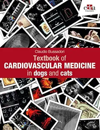 textbook of cardiovascular medicine in dogs and cats 1st edition claudio bussadori 1957260467, 978-1957260464