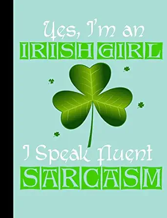 yes im an irish girl i speak fluent sarcasm composition book 5x5 quad rule graph paper 101 sheets / 202 pages