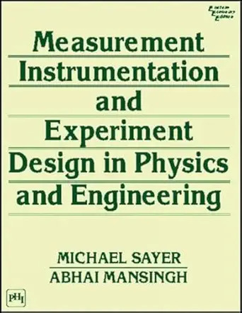 measurment instrumentation and experiment design in physics and engineering 1st edition sayer michael