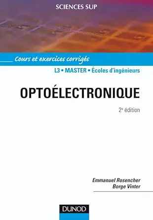 optoalectronique 2a me adition 1st edition emmanuel rosencher ,borge vinter 2100065548, 978-2100065547