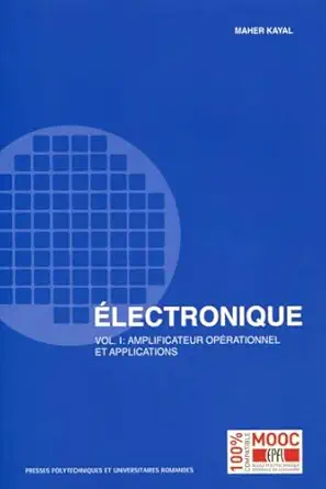 electronique vol 1 amplificateur oparationnel et applications 1st edition maher kayal 2889151328,