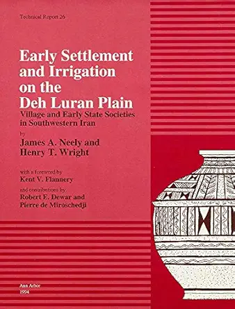 early settlement and irrigation on the deh luran plain village and early state societies in southwestern iran
