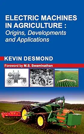 electric machines in agriculture origins developments and applications 1st edition kevin desmond 9389547962,