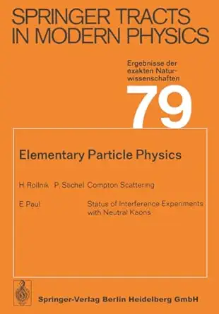 elementary particle physics 1st edition e paul ,h rollnik ,p stichel 3540077782, 978-3540077787