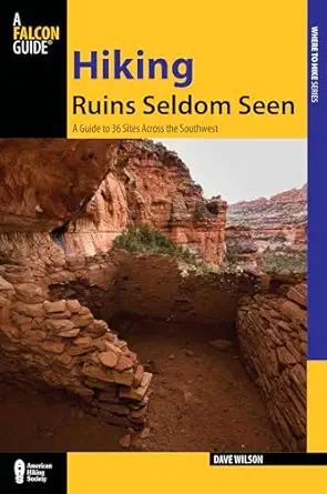 hiking ruins seldom seen 1st edition dave wilson 0762761083, 978-0762761081